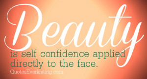 ... Is Self Confidence Applied Directly to the Face ~ Confidence Quote