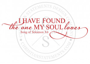 The One My Soul Loves Vinyl Wall Statement - Song of Solomon 3:4