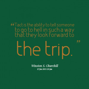 Tact ~ Winston Churchill
