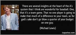 There are several insights at the heart of the A's system that I think ...