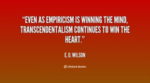 Even as empiricism is winning the mind, transcendentalism continues to ...