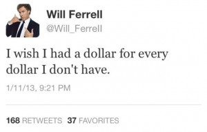 Will Ferrell motivational inspirational love life quotes sayings ...