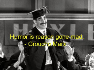 Groucho marx, best, quotes, sayings, funny, humor, mad