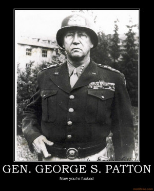 gen-george-s-patton-patton-demotivational-poster-1244954219.jpg