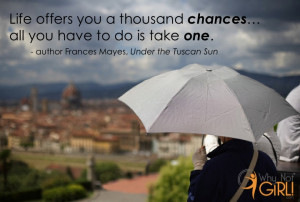 Inspirational Quote: Author Frances Mayes on Taking Chances