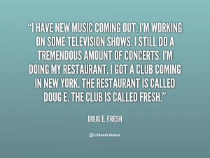 quote-Doug-E.-Fresh-i-have-new-music-coming-out-im-87118.png