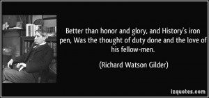 than honor and glory, and History's iron pen, Was the thought of duty ...