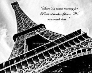 Paris Train Quote Fine Art Photograph by AnneElizabethFineArt