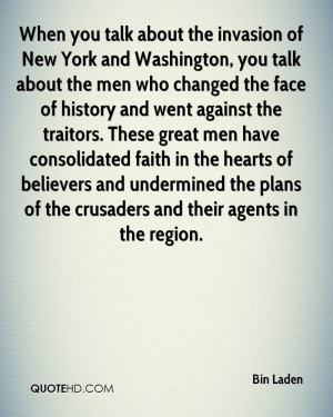 When you talk about the invasion of New York and Washington, you talk ...