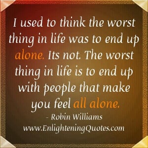 rather be alone than to be with people who makes me feel empty ...