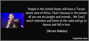 People in the United States still have a 'Tarzan' movie view of Africa ...