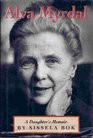 1991 - Alva Myrdal a Daughter's Memoir [Radcliffe Biography Series ...