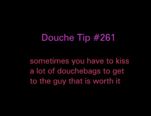 THE DOUCHE | I dated that douche™ .com