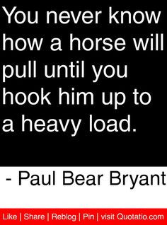 Paul Bear Bryant Quotes