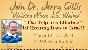 Where Jesus Walked with Tour Host Dr Jerry Gillis March 12 21 2014