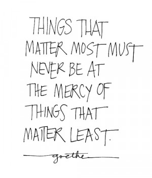 Go for what matters most and forget about the rest