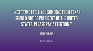 Quotes Time Will Tell http://quotes.lifehack.org/quote/molly-ivins ...