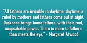 in daytime; daytime is ruled by mothers and fathers come out at night ...