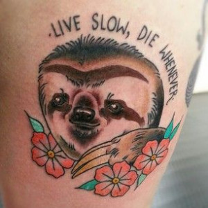 ... Funnies Quotes, Life Mottos, A Tattoo'S, Sloths Tattoo'S, Tattoo'S Ink