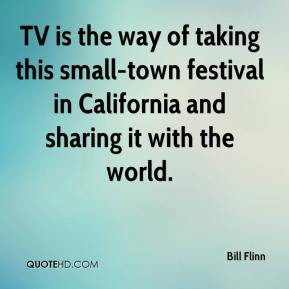 TV is the way of taking this small-town festival in California and ...