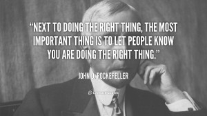 quote-John-D.-Rockefeller-next-to-doing-the-right-thing-the-101206.png