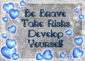 be brave quotes