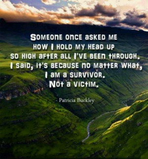 am-a-survivor-not-victim-patricia-buckley-quotes-sayings-pictures ...