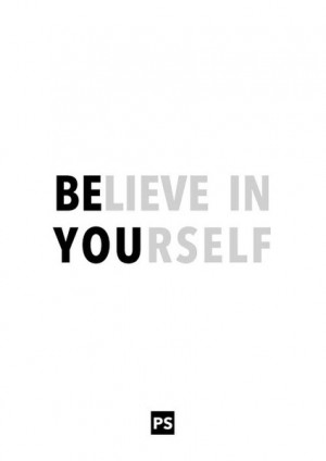 Believe in Yourself - Be You - Daily Quote