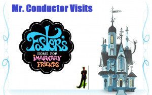 Mr. Conductor Vists Foster's Home For Imaginary Friends