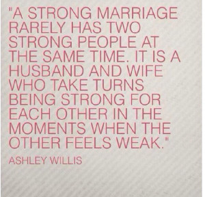 strong marriage... sure love my man... he's always there for me.