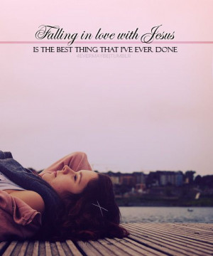 Falling in love with JESUS IS the best thing I have ever done !! So ...