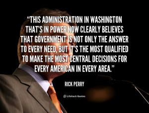 quote-Rick-Perry-this-administration-in-washington-thats-in-power ...