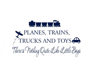 Boy Wall Decals – Planes Trains Trucks and Toys Nothing Quite Like ...