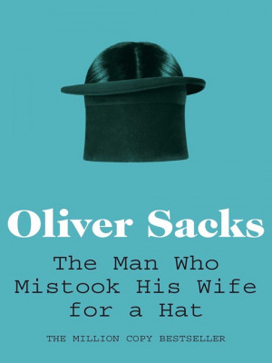 The Man Who Mistook His Wife for a Hat (eBook)