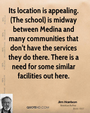 Its location is appealing. (The school) is midway between Medina and ...