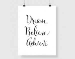 ... Download: Inspirational Art Calligraphy Quote Dream Believe Achieve
