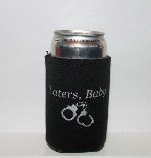 Party Idea Fifty Shades of Grey Koozie Laters, Baby Cozy Beer ...