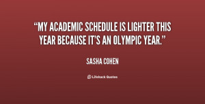 My academic schedule is lighter this year because it's an Olympic year ...