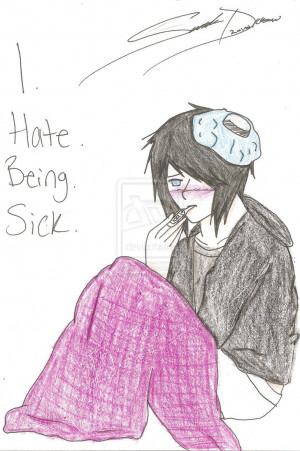 Hate. Being. Sick. by kawaiiwolves