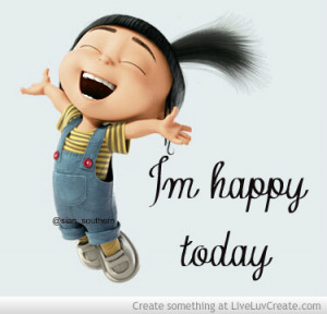 Im Happy Today