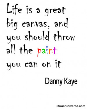Danny Kaye Quotes On Life. QuotesGram