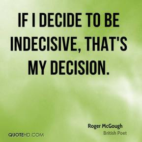 Indecisive Quotes