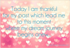 ... Quotes and Affirmations for Your Dream Journey - Thankful for past