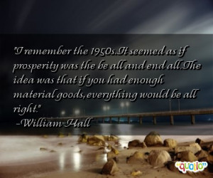 remember the 1950s. It seemed as if prosperity was the be all and ...