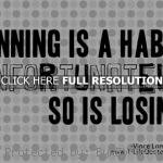 ... lombardi quotes sayings winning habit losing vince lombardi quotes