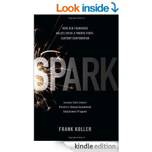 Spark: How Old-Fashioned Values Drive a Twenty-First-Century ...