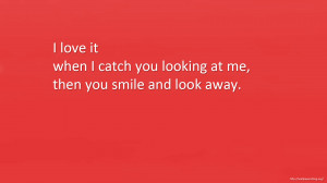 full hd quote wallpaper 1080p I love it when I catch you looking at me ...