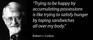 accumulating-possessions-Robert-J-Corless-quote