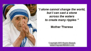 Mother Theresa MANY RIPPLES QUOTE
