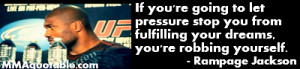If you're going to let pressure stop you from fulfilling your dreams ...